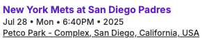 Padres vs. Mets July 28th @ 6:40 PM
